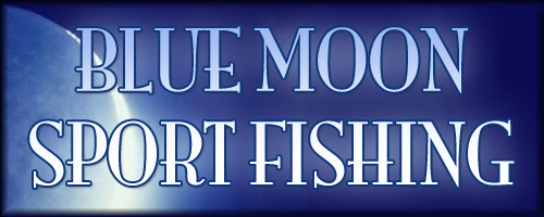 Blue Moon Sport Fishing